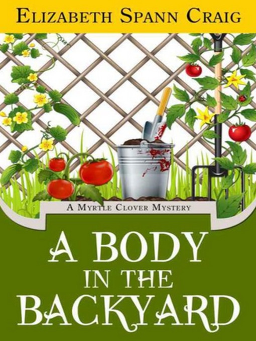 Title details for A Body in the Backyard by Elizabeth Spann Craig - Wait list